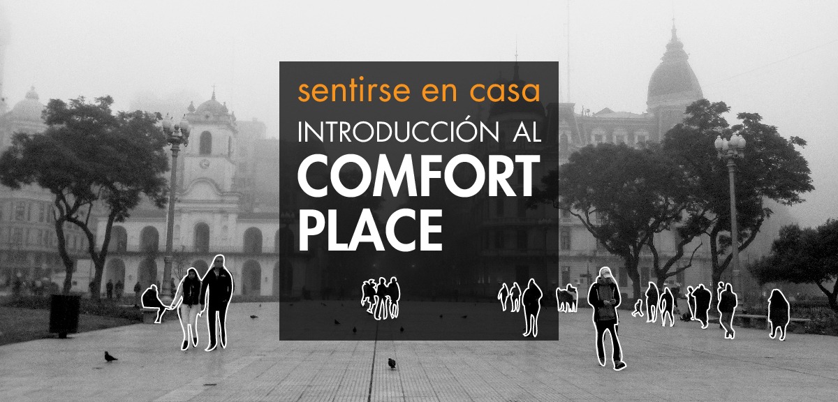 ¿Qué es Comfort Place? El espacio para sentirse en casa 🏡