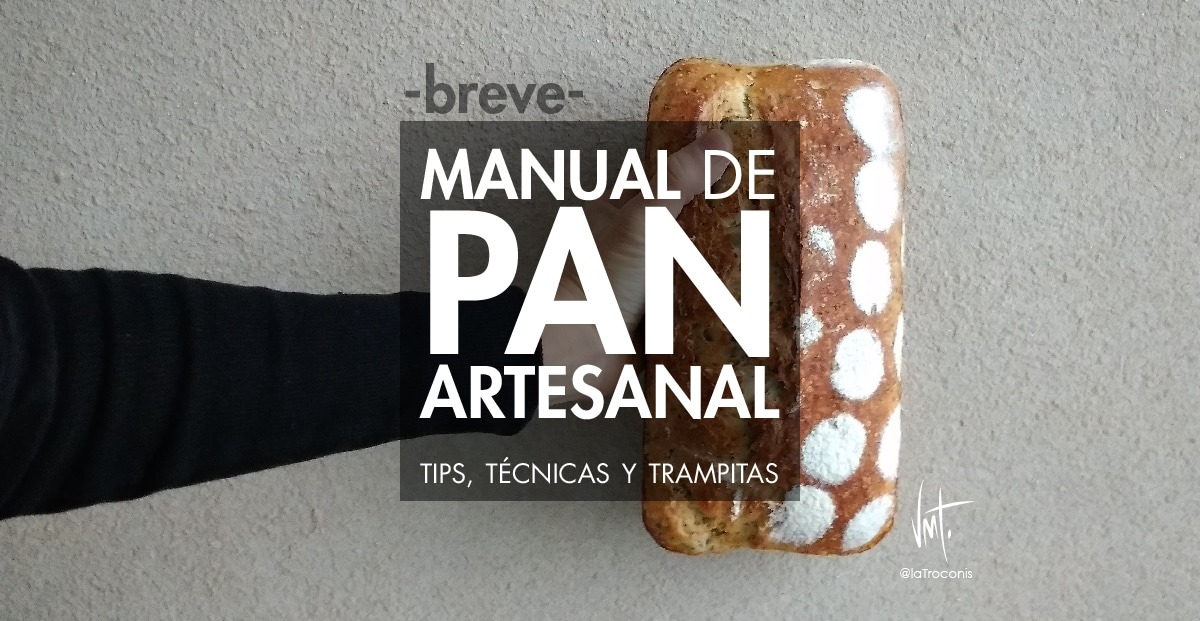 ¿Cómo hacer Pan Artesanal? Manual con tips, técnicas y trampitas 🍞